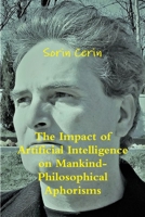 The Impact of Artificial Intelligence on Mankind- Philosophical Aphorisms 1794748202 Book Cover