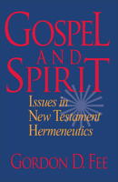 Gospel and Spirit: Issues in New Testament Hermeneutics 0943575788 Book Cover