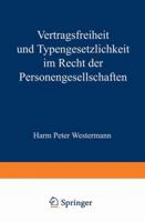 Vertragsfreiheit Und Typengesetzlichkeit Im Recht Der Personengesellschaften 3642886396 Book Cover