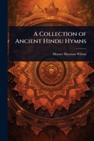 A Collection of Ancient Hindu Hymns 1023736462 Book Cover