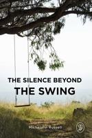 The Silence Beyond the Swing 1778149804 Book Cover
