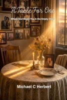 A Table for One: Where God Meets You in the Empty Chair B0H7NCC99V Book Cover