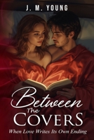 Between the Covers B0FX6L8LZQ Book Cover