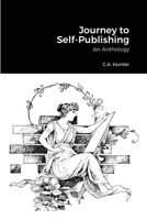 Journey to Self-Publishing: An Anthology 132677011X Book Cover