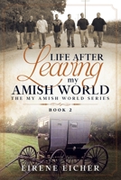 Life After Leaving My Amish World 1736064592 Book Cover