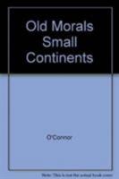 Old Morals, Small Continents, Darker Times 0877450234 Book Cover