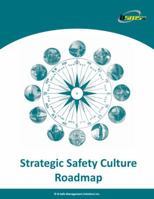 Strategic Safety Culture Roadmap 0984203915 Book Cover
