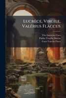 Lucr Ce, Virgile, Val Rius Flaccus: Oeuvres Completes Avec La Traduction En Fran Ais... 1271932539 Book Cover
