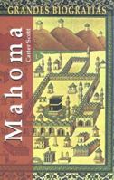 Mahoma (Grandes biografias series) 8484037886 Book Cover
