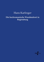 Die Hochromanische Wandmalerei In Regensburg 373721638X Book Cover