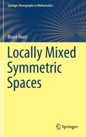Locally Mixed Symmetric Spaces 3030698033 Book Cover