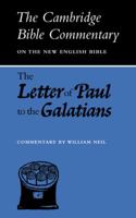 The Cambridge Bible Commentary on the New English Bible: The Letter of Paul to the Galatians 052109402X Book Cover