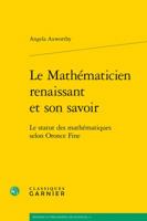 Le Mathematicien Renaissant Et Son Savoir: Le Statut Des Mathematiques Selon Oronce Fine 2406059197 Book Cover