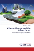 Climate Change and the Urban Forest 3659441074 Book Cover