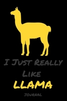 I Just Really Like Llama: Diaries and notebooks Gifts Funn animals - Blank lined diary journal planner 1679331671 Book Cover