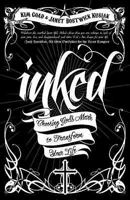 Inked: Choosing God's Mark to Transform Your Life 1426751184 Book Cover