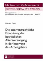 Die Insolvenzrechtliche Einordnung Der Betrieblichen Altersversorgung in Der Insolvenz Des Arbeitgebers 3631647204 Book Cover