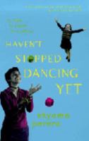 Haven't Stopped Dancing Yet 0340728213 Book Cover