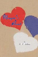 Meagan's Heart 1475026234 Book Cover