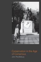 Conservation in the Age of Consensus 0415249848 Book Cover