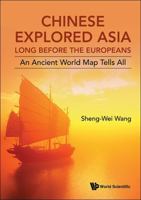 Chinese Explored Asia Long Before the Europeans 9819810965 Book Cover