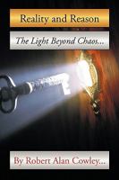 Reality and Reason: The Light Beyond Chaos 1449057349 Book Cover