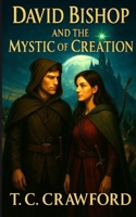 David Bishop and the Mystic of Creation B08YQM3X7T Book Cover
