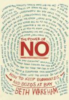 The Power of No: How to Keep Blowhards and Bozos at Bay 1594866503 Book Cover