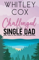 Challenged by the Single Dad (The Single Dads of San Camanez: The Brew Brothers) B0DPY43SNF Book Cover
