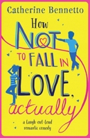 How Not to Fall in Love 1471160009 Book Cover