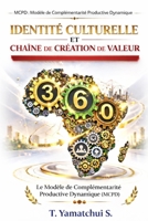 IDENTITÉS CULTURELLES ET CHAINE DE CRÉATION DE VALEUR: Le Modèle de Complémentarité Productive Dynamique (MCPD) (French Edition) 9998761352 Book Cover