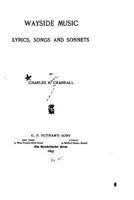 Wayside Music: Lyrics, Songs and Sonnets 101403096X Book Cover