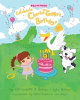 Iyla and Friends Celebrate Charlie the Goose's Birthday! 1662927010 Book Cover