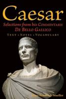 Selections from His Commentarii de Bello Gallico 0865167524 Book Cover