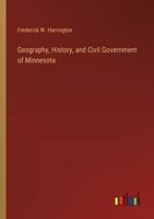 Geography, History, and Civil Government of Minnesota 3385317746 Book Cover