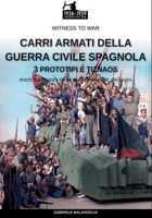 Carri armati della guerra civile spagnola - Vol. 3: Prototipi e "tiznaos" (Italian Edition) B0CSWVT5PD Book Cover