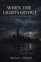 When the Lights Go Out: A Guardian Group EMS Novel B0GZZ3B9M7 Book Cover
