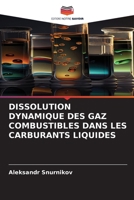 Dissolution Dynamique Des Gaz Combustibles Dans Les Carburants Liquides (French Edition) 6209656315 Book Cover