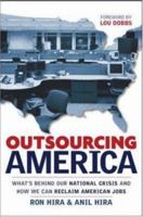 Outsourcing America: What's Behind Our National Crisis and How We Can Reclaim American Jobs 0814408680 Book Cover