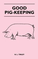 Good Pig-Keeping 1446519147 Book Cover