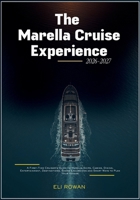 The Marella Cruise Experience 2026-2027: A First-Time Cruiser's Guide to Marella Ships, Cabins, Dining, Entertainment, Destinations, Shore Excursions and Smart Ways to Plan Your Voyage B0HK5CWD4C Book Cover