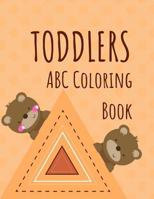 Toddler ABC Coloring Book: 123 ABC Alphabet Numbers Shapes Childhood Learning, Preschool Activity Book 68 Pages Size 8.5x11 Inch For Kids Ages 3-6 1724121251 Book Cover