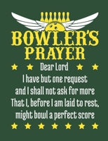 Bowler's Prayer: Bowling Notebook, Blank Paperback Book for Bowler, 150 pages, college ruled 1695838033 Book Cover