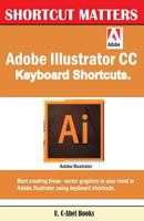 Adobe Illustrator CC Keyboard Shortcuts 1543227600 Book Cover