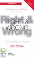 Right and Wrong - How to Decide for Yourself 0733619398 Book Cover