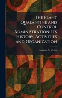 The Plant Quarantine and Control Administration: Its History, Activities and Organization 1025905865 Book Cover