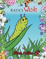 Katie's Wish 1477268111 Book Cover