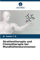 Strahlentherapie und Chemotherapie bei Mundhöhlenkarzinomen 6205672588 Book Cover