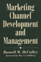 Marketing Channel Development and Management 0899307809 Book Cover