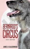Bernado's Circus 1987741137 Book Cover